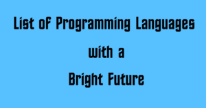 different programming languages,future of programming languages,upcoming programming languages,programming languages