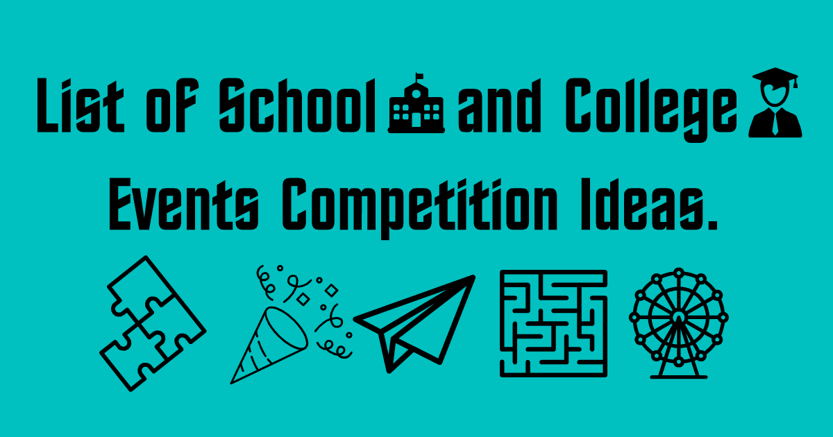 List of School and College Events Competition Ideas