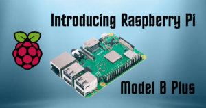Introducing Raspberry Pi Model B Plus